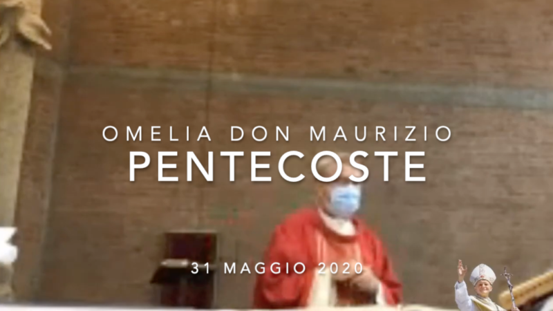 OMELIA PER LA DOMENICA DI PENTECOSTE