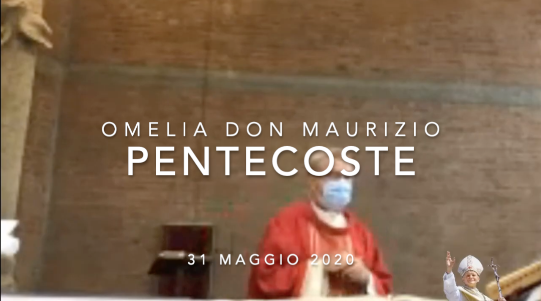 OMELIA PER LA DOMENICA DI PENTECOSTE