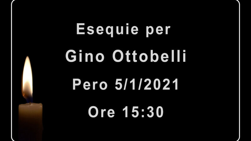 Rosario ed Esequie per Gino Ottobelli