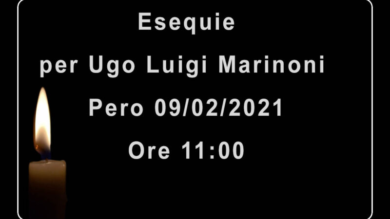 Esequie per Ugo Luigi Marinoni
