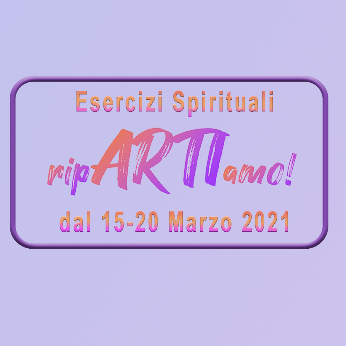 Esercizi Spirituali Quaresima 2021