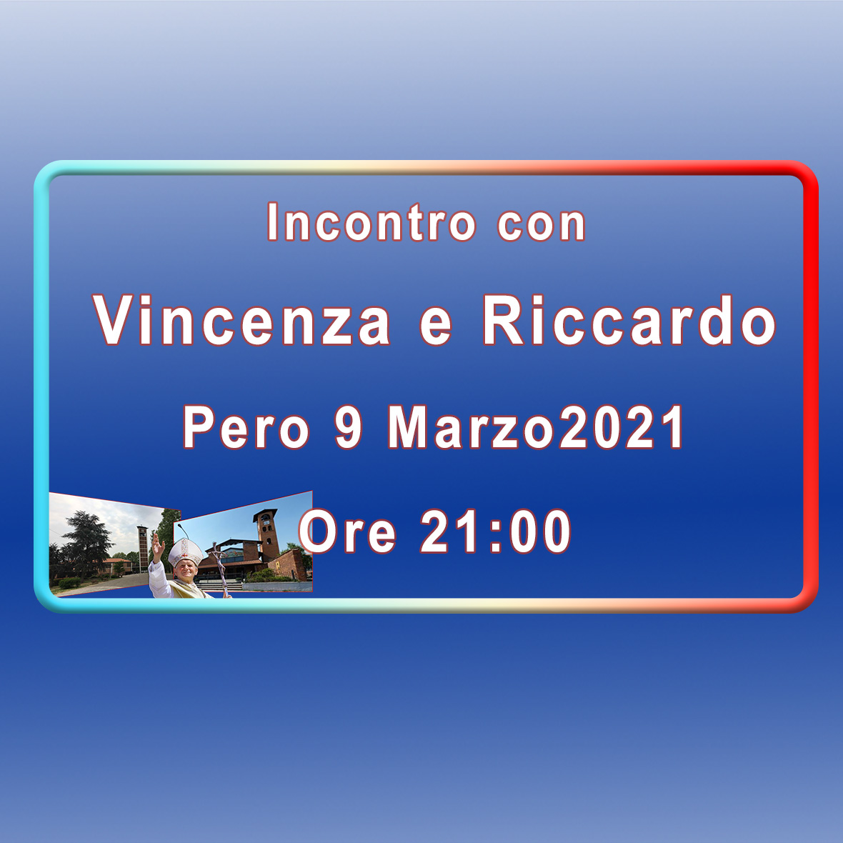 Incontro con Vincenza e Riccardo