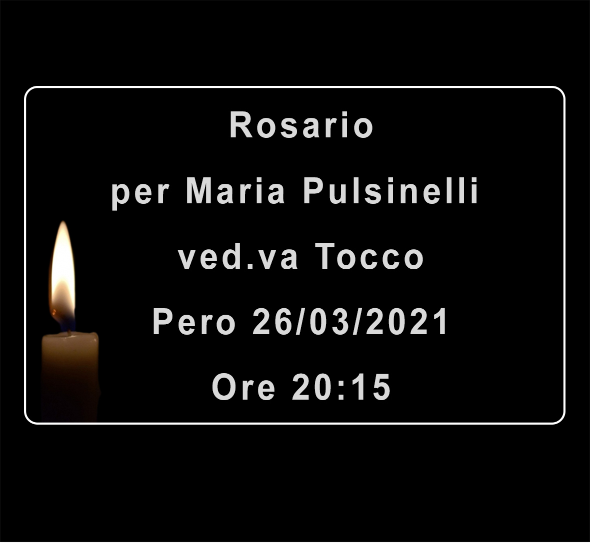Rosario per Maria Pulsinelli ved.va Tocco